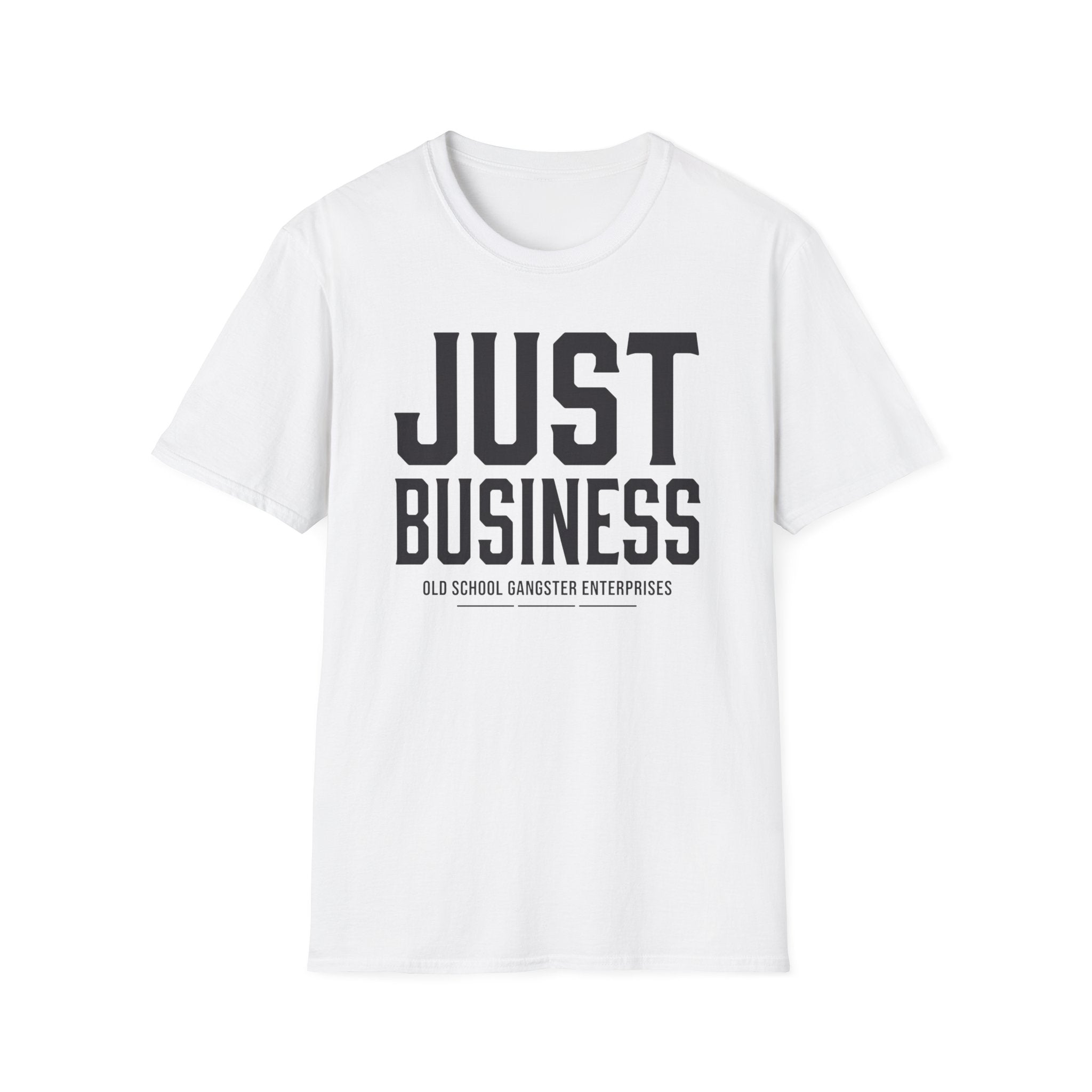 Just Business OGE T-Shirt