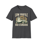 Low Profile High Standards T-Shirt