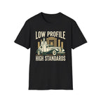 Low Profile High Standards T-Shirt