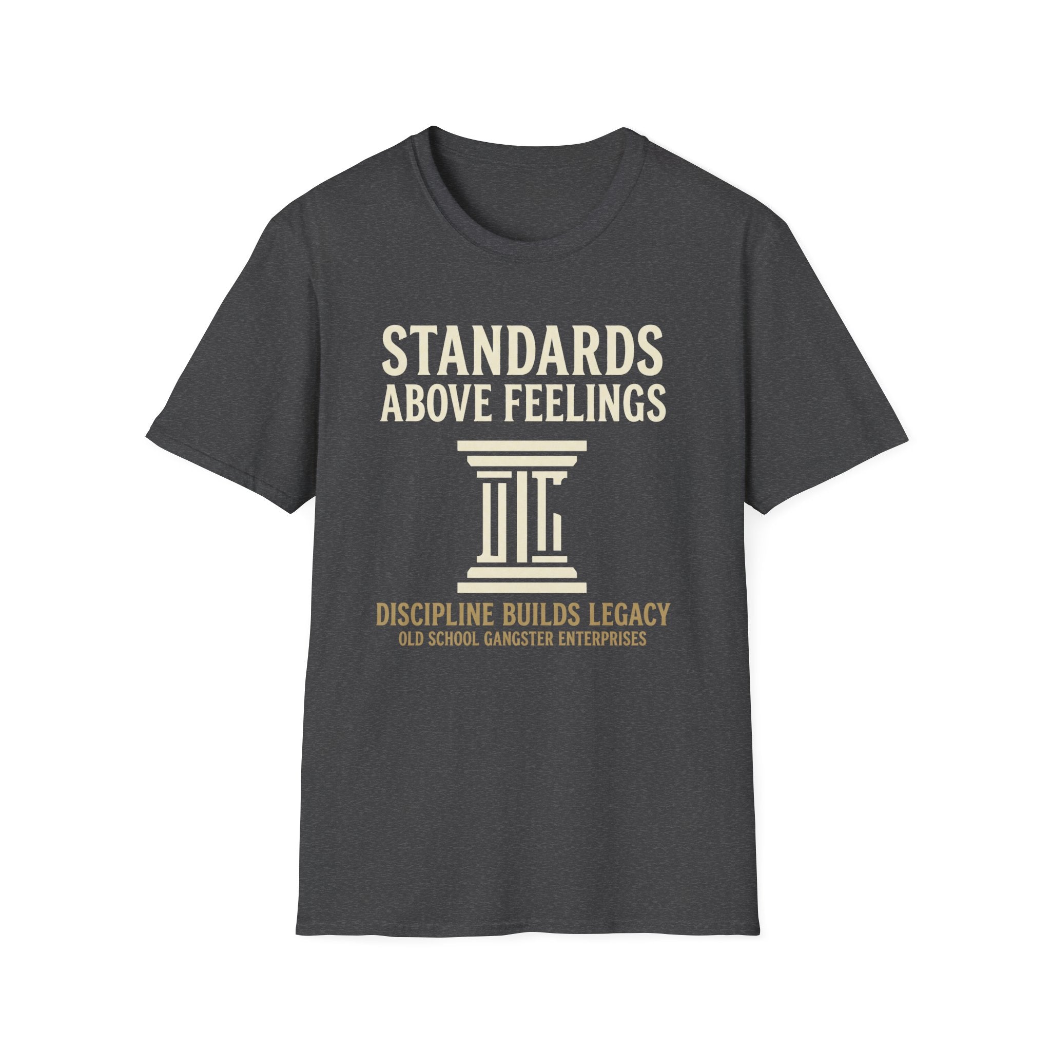 Standards Above Feelings T-Shirt