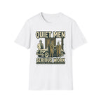 Quiet Men Serious Work T-Shirt