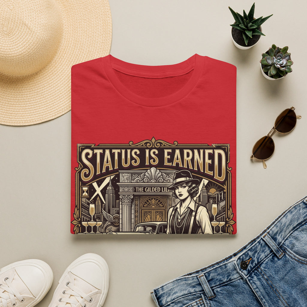 Status is Earned T-Shirt