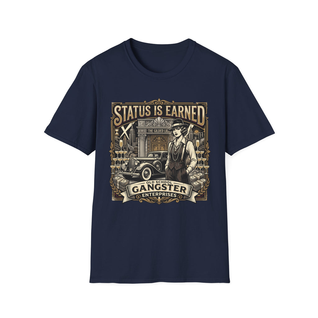 Status is Earned T-Shirt