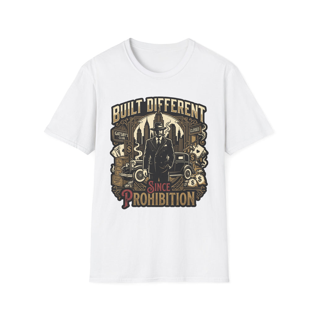 Built Different Since Prohibition T-Shirt