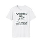 Plan Quick Leave Faster OGE T-Shirt