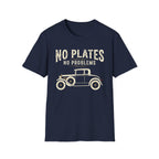 No Plates No Problems T-Shirt
