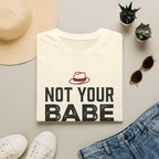 Not Your BabeT-Shirt