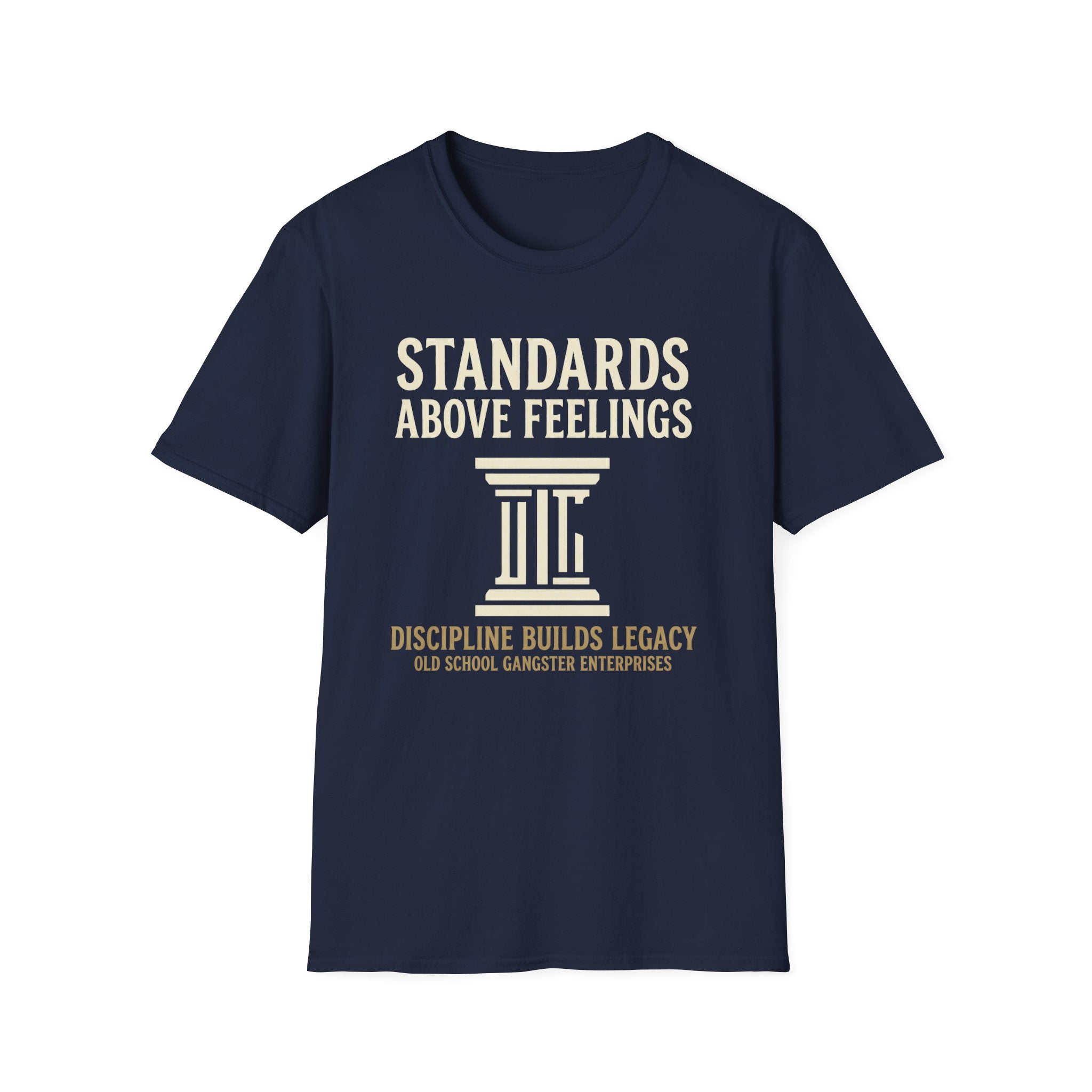 Standards Above Feelings T-Shirt