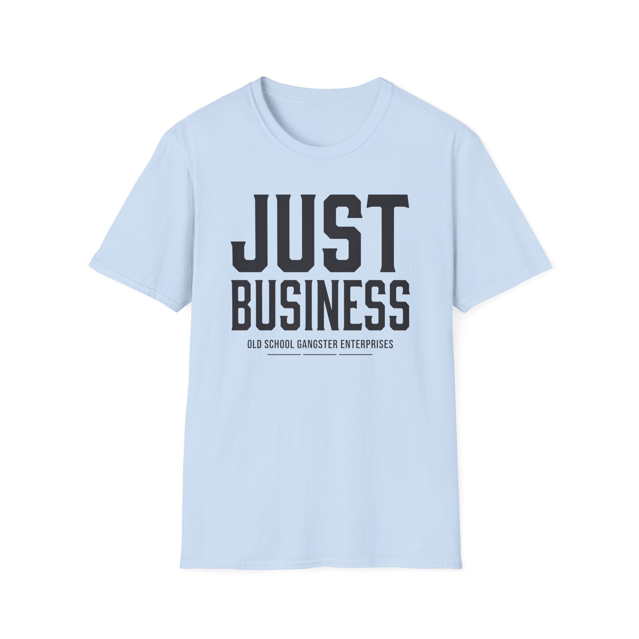 Just Business OGE T-Shirt