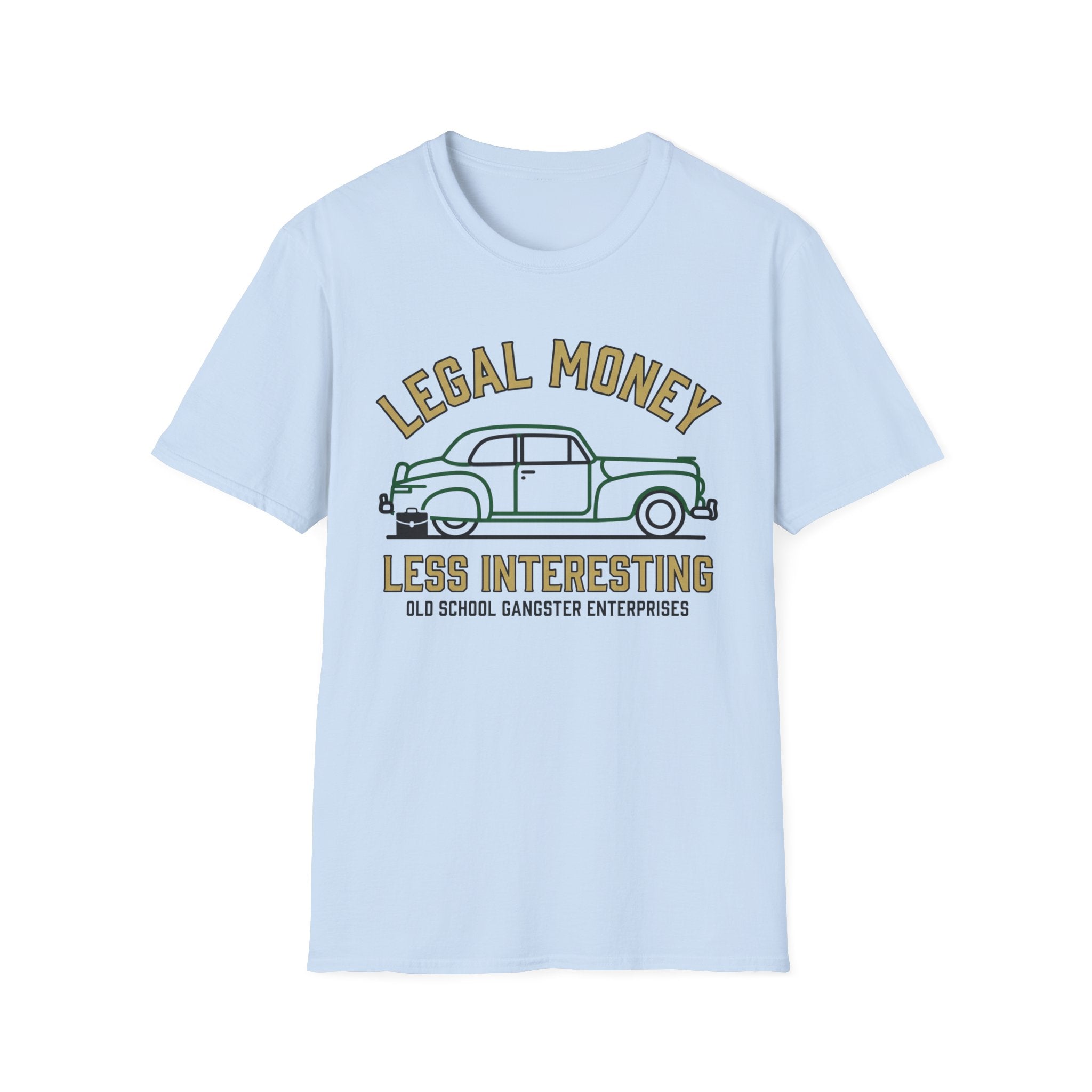 Legal Money Less Interesting T-Shirt