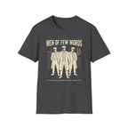 Men of Few Words T-Shirt