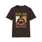 Play Fair or Play Smart OGE T-Shirt Black