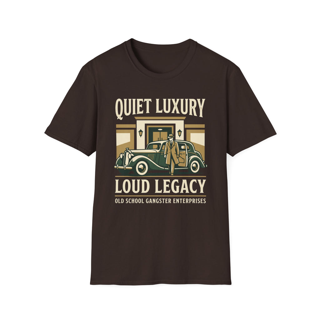 Quiet Luxury Loud Legacy T-Shirt