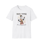 Bachelorette Maid of Honor  T-Shirt