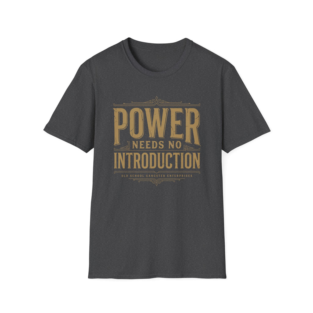 Power Needs No Intro Text T-Shirt