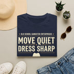 Move Quiet Dress Sharp T-Shirt