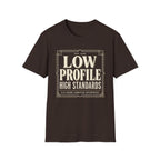 Low Profile High Standards T-Shirt
