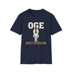 Quiet Operator OGE T-Shirt