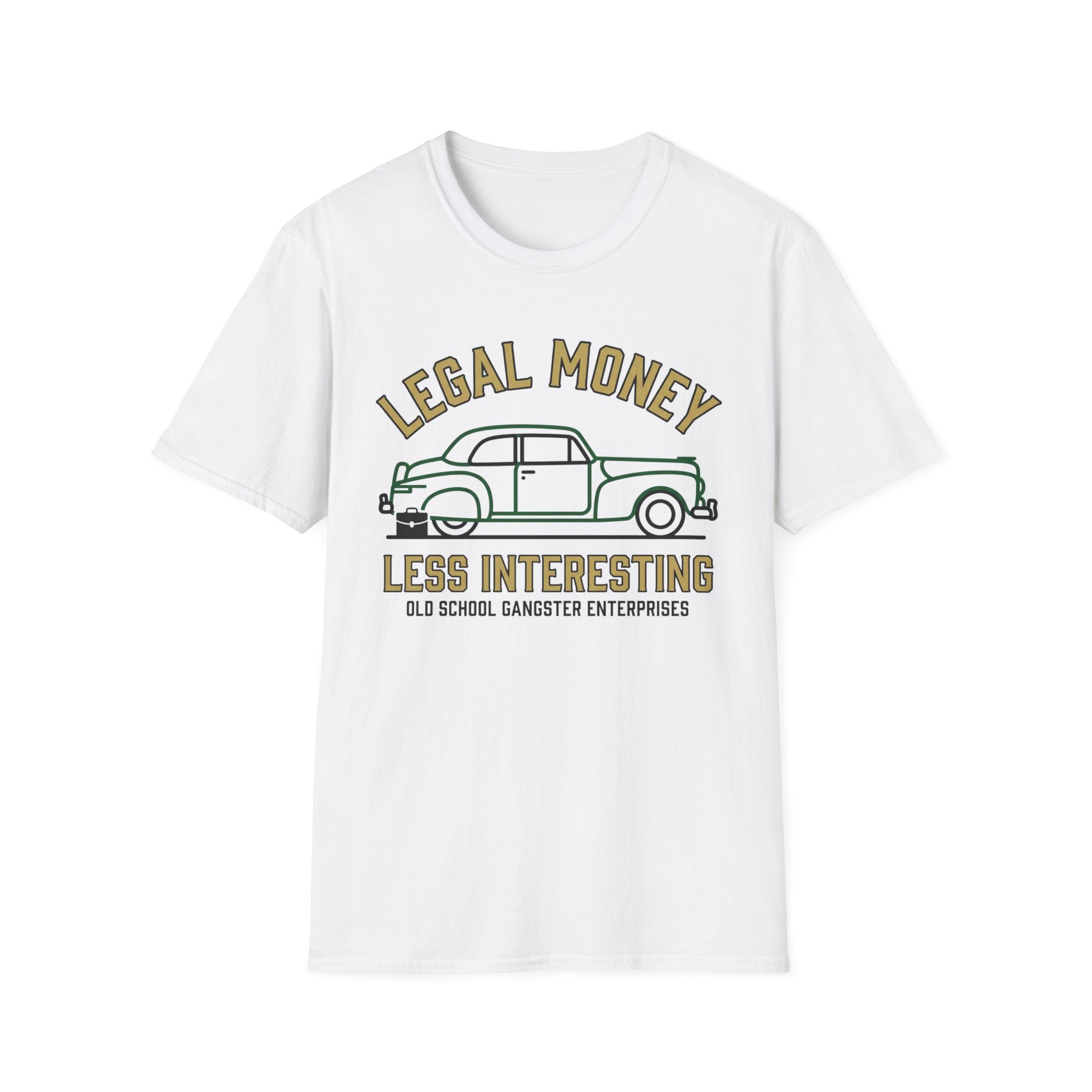 Legal Money Less Interesting T-Shirt