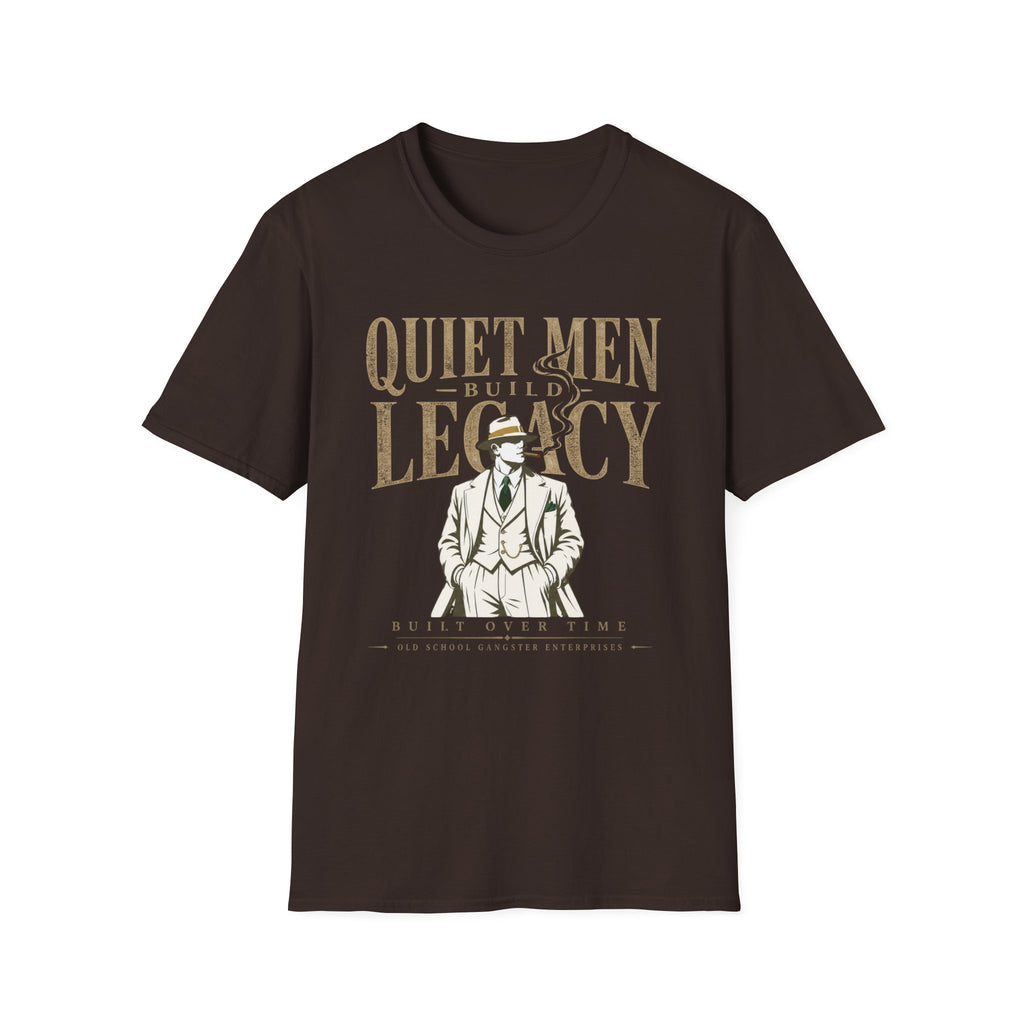 Quiet Men Build Legacy T-Shirt