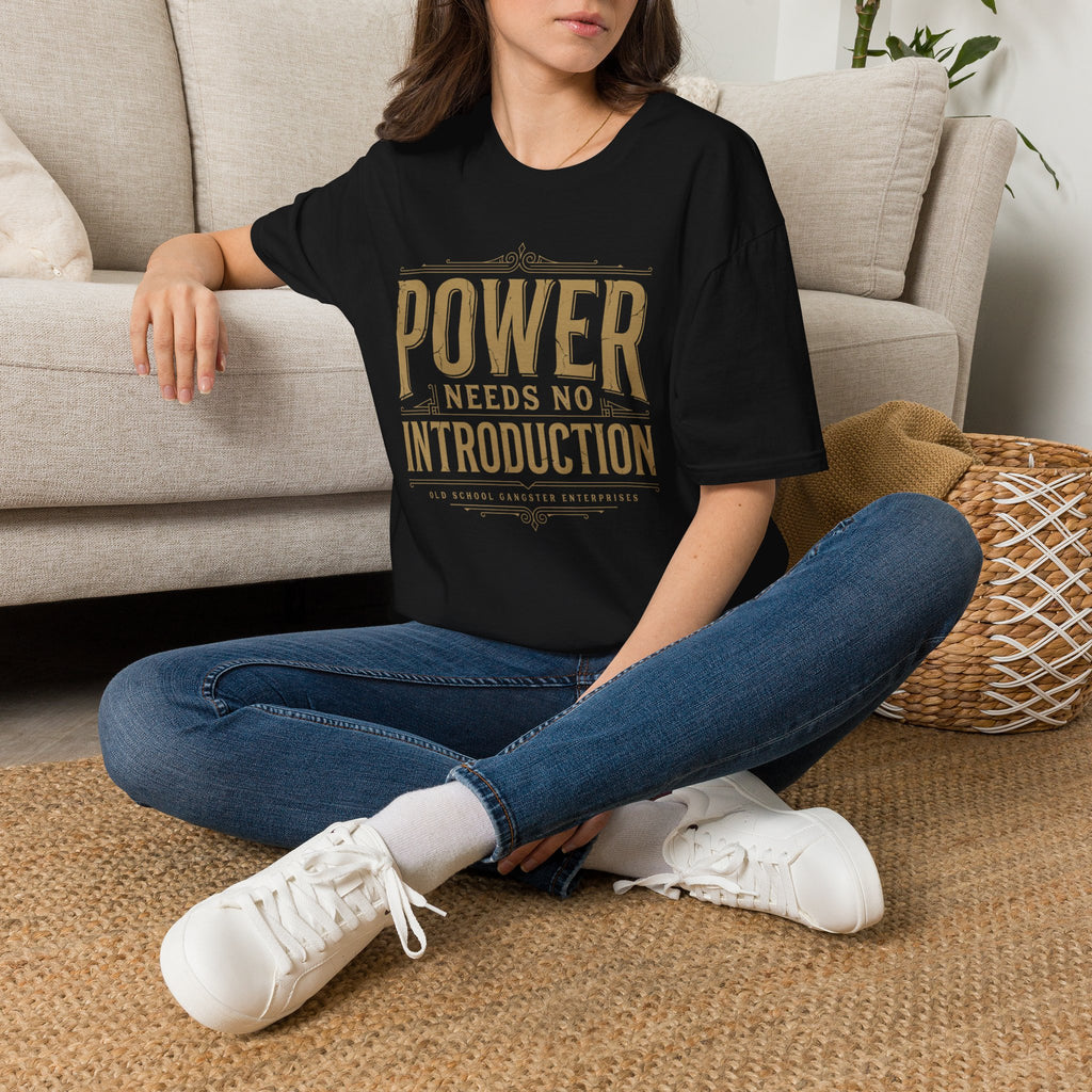 Power Needs No Introduction T-Shirt