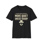 Move Quiet Dress Sharp T-Shirt