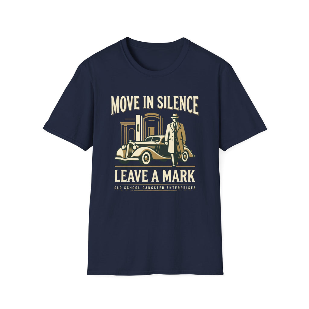Move in Silence Leave a Mark T-Shirt