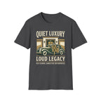 Quiet Luxury Loud Legacy T-Shirt