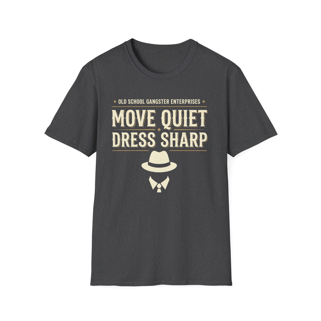 Move Quiet Dress Sharp T-Shirt