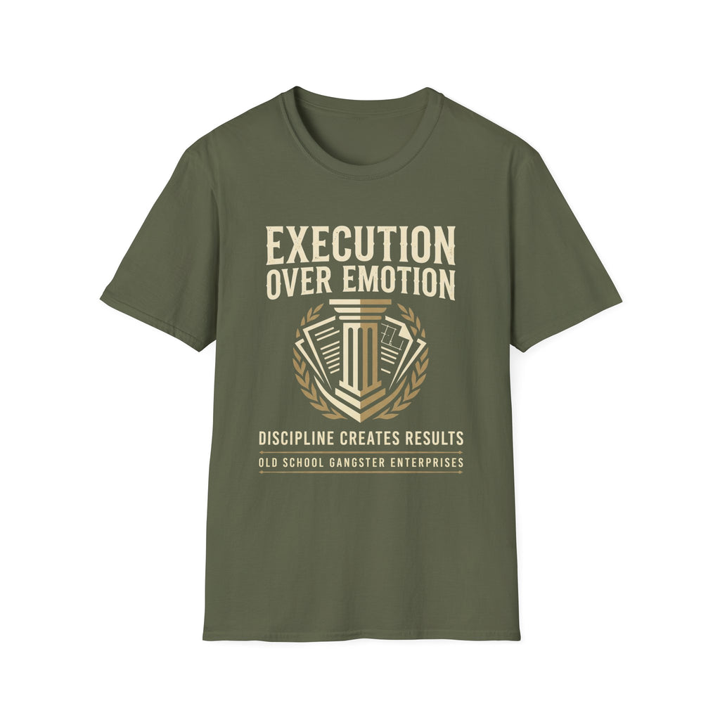 Execution over Emotion T-Shirt