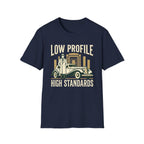 Low Profile High Standards T-Shirt