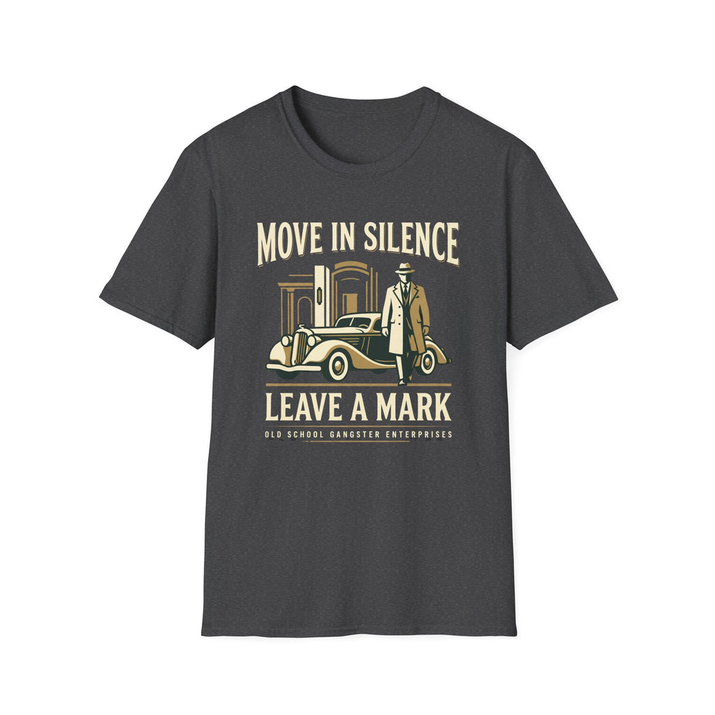 Move in Silence Leave a Mark T-Shirt