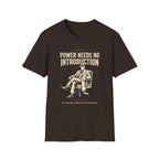Power Needs No Introduction T-Shirt