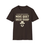 Move Quiet Dress Sharp T-Shirt