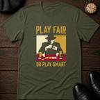 Play Fair or Play Smart T-Shirt Black