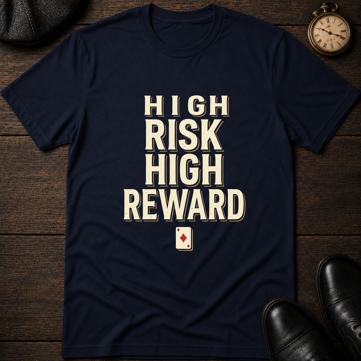 High Risk High Reward T-Shirt