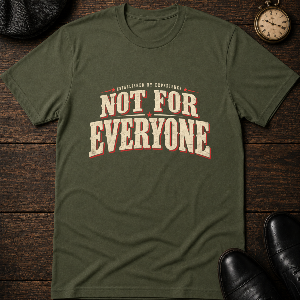 Not For Everyone T-Shirt