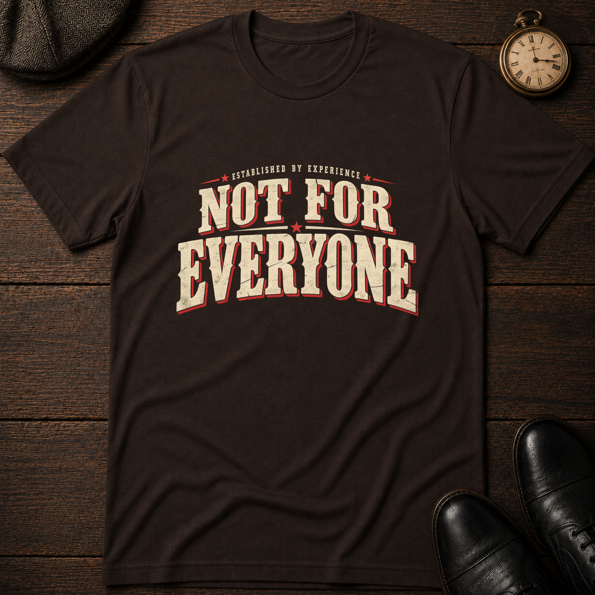 Not For Everyone T-Shirt