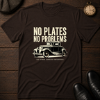 No Plates No Problems T-Shirt