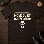 Move Quiet Dress Sharp T-Shirt