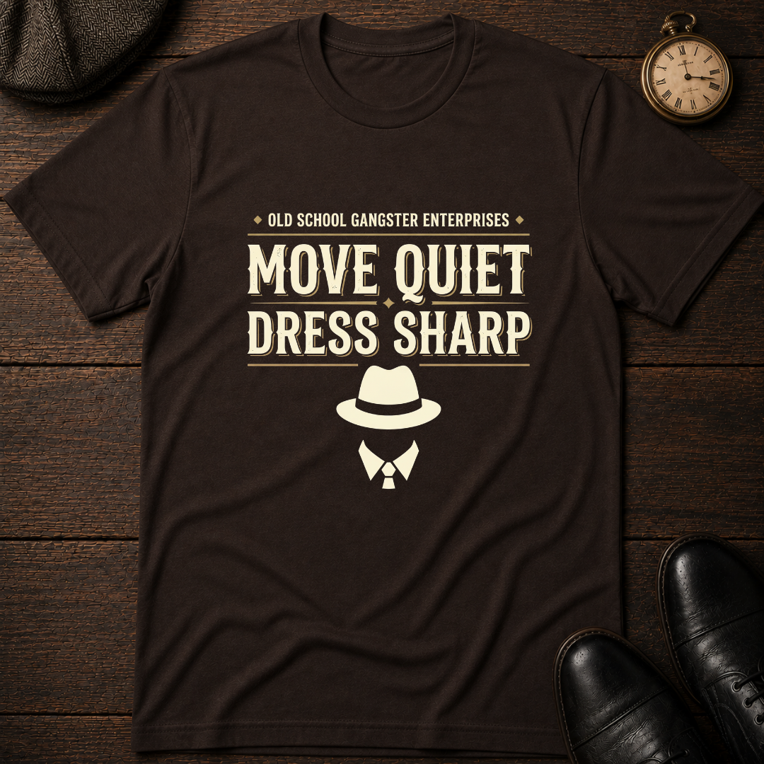 Move Quiet Dress Sharp T-Shirt