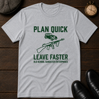 Plan Quick Leave Faster OGE T-Shirt