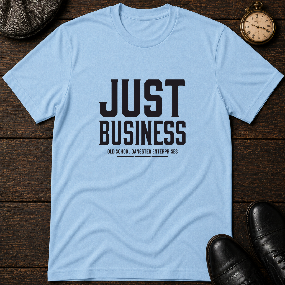 Just Business OGE T-Shirt