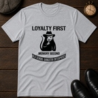 Loyalty First Memory Second OGE T-Shirt
