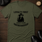 Loyalty First Memory Second OGE T-Shirt