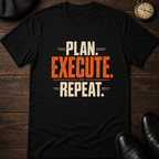 Plan Execute Repeat T-Shirt