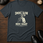 Smoke Slow Move Sharp T-Shirt