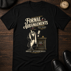 Formal Arrangements T-Shirt