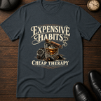 Expensive Habits Cheap Therapy T-Shirt