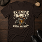 Expensive Habits Cheap Therapy T-Shirt